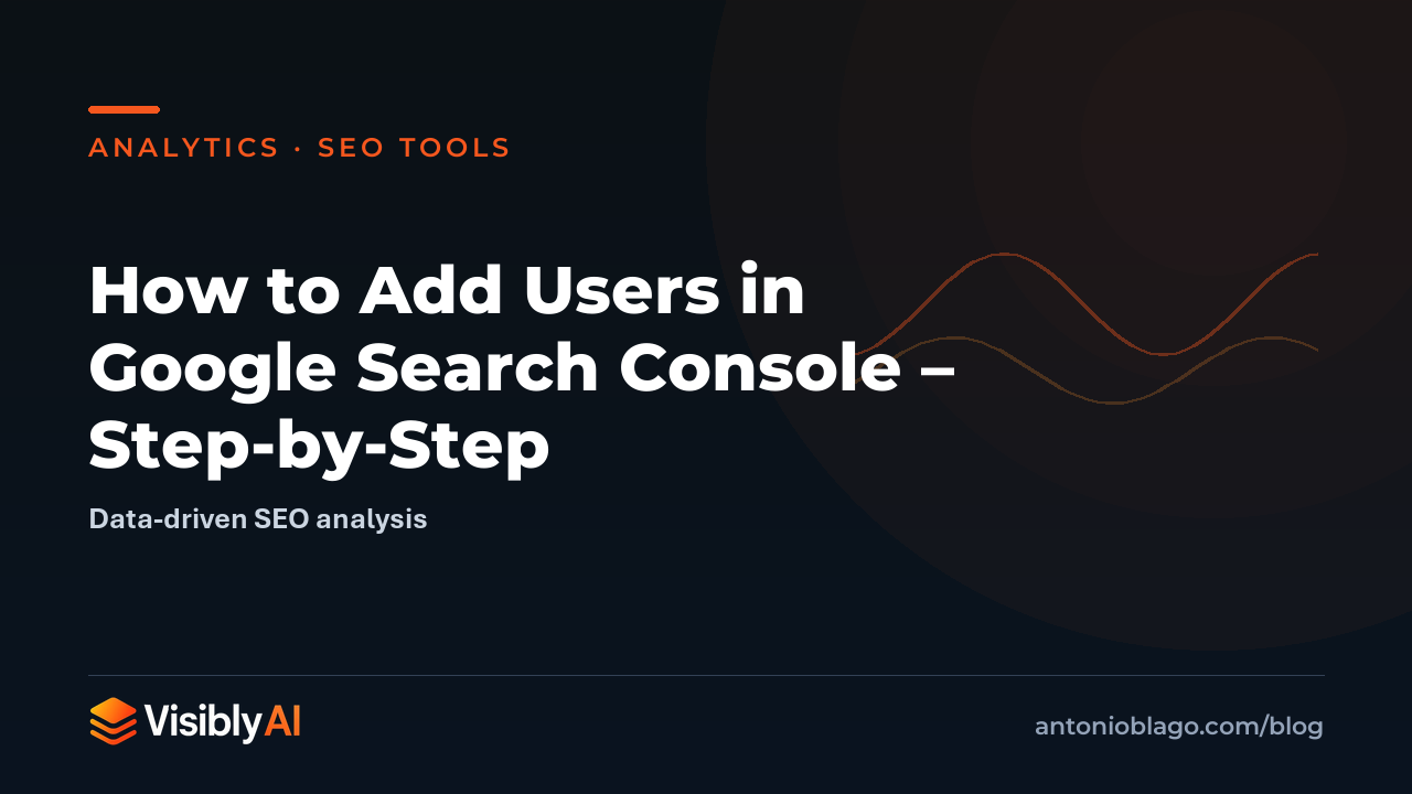 How to Add Users in Google Search Console – Step-by-Step