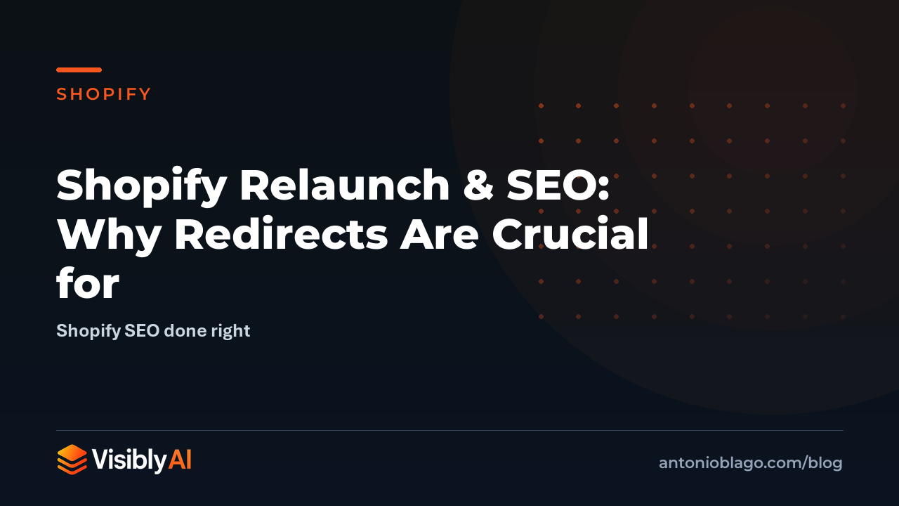 Shopify Relaunch & SEO: Why Redirects Are Crucial for