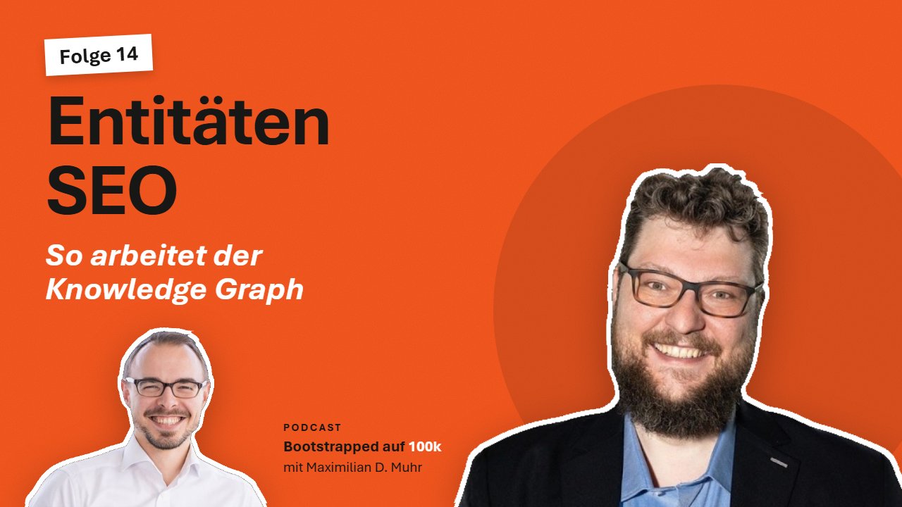 Strategie 2026: Entitäten SEO & Knowledge Graph Experte Maximilian D. Muhr im Gespräch mit Antonio Blago